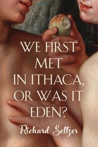 Produktbild: We First Met in Ithaca, or Was It Eden?