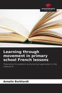 Produktbild: Learning through movement in primary school French lessons