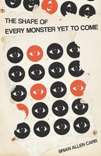 Produktbild: The Shape of Every Monster Yet to Come