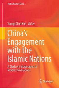 Produktbild: China&rsquo;s Engagement with the Islamic Nations