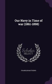Produktbild: Our Navy in Time of war (1861-1898)
