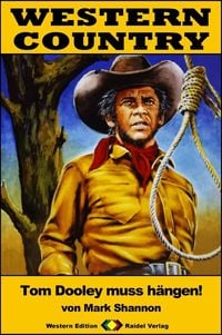 Produktbild: WESTERN COUNTRY 366: Tom Dooley muss h&auml;ngen!