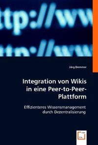 Bild vom Artikel J¿rg Demmer: Integration von Wikis in eine Peer-to-Peer-Plat vom Autor Jörg Demmer