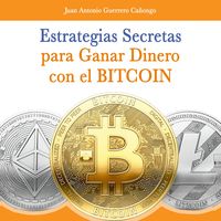 Produktbild: Estrategias secretas para ganar dinero con el bitcoin