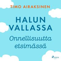 Produktbild: Halun vallassa &ndash; Onnellisuutta etsim&auml;ss&auml;