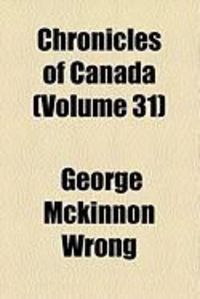 Produktbild: Chronicles of Canada (Volume 31)