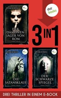 Produktbild: Der D&auml;monenj&auml;ger von Rom, Die Satansklaue & Der schwarze Spiegel