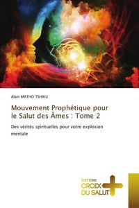 Produktbild: Mouvement Proph&eacute;tique pour le Salut des &Acirc;mes : Tome 2