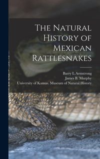 Produktbild: The Natural History of Mexican Rattlesnakes
