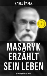 Produktbild: Masaryk erz&auml;hlt sein Leben (Gespr&auml;che mit Karel Capek)