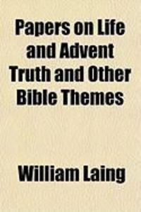Produktbild: Papers on Life and Advent Truth and Other Bible Themes