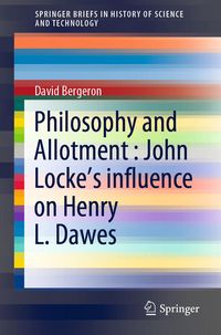Produktbild: Philosophy and Allotment : John Locke's influence on Henry L. Dawes