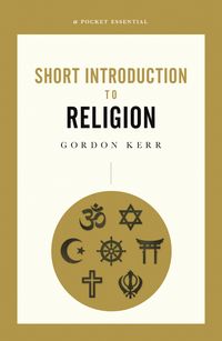 Produktbild: A Pocket Essential Short Introduction to Religion