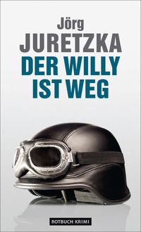 Bild vom Artikel Der Willy ist weg vom Autor Jörg Juretzka