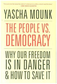 Produktbild: The People vs. Democracy - Why Our Freedom Is in Danger and How to Save It
