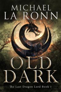 Produktbild: Old Dark (The Last Dragon Lord, #1)