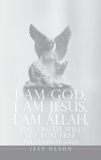 Produktbild: I AM God, I AM Jesus, I Am Allah, The Truth Will Set You Free