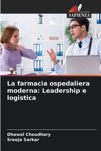 Produktbild: La farmacia ospedaliera moderna: Leadership e logistica