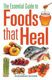 Produktbild: Olivier, S: Essential Guide to Foods that Heal