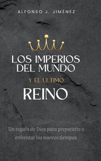 Produktbild: Los Imperios Del Mundo Y El Ultimo Reino