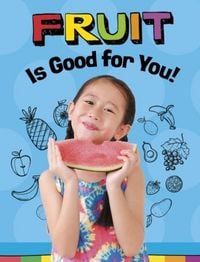 Produktbild: Fruits Are Good for You!