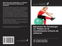 Produktbild: Ejercicios de Tanzberger vs. Pilates en la incontinencia urinaria de esfuerzo