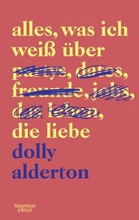 Bild vom Artikel Alles, was ich weiß über die Liebe vom Autor Dolly Alderton