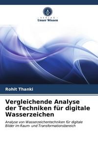 Produktbild: Vergleichende Analyse der Techniken f&uuml;r digitale Wasserzeichen