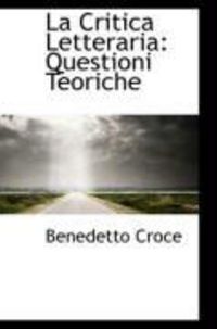 Produktbild: La Critica Letteraria: Questioni Teoriche