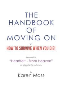 Produktbild: The Handbook of Moving on or How to Survive When You Die!