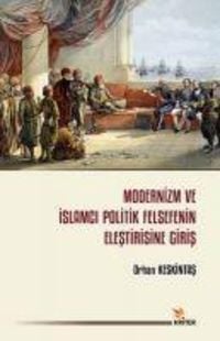 Produktbild: Modernizm ve Islamci Politik Felsefenin Elestirisine Giris