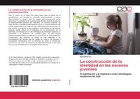 Produktbild: La construcci&oacute;n de la identidad en las escenas juveniles