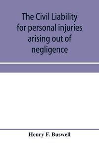 Produktbild: The civil liability for personal injuries arising out of negligence