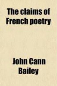 Produktbild: The Claims of French Poetry; Nine Studies in the Greater French Poets