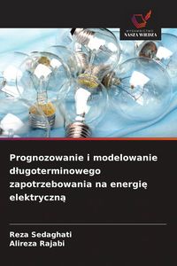 Produktbild: Prognozowanie i modelowanie d&iquest;ugoterminowego zapotrzebowania na energi&iquest; elektryczn&iquest;