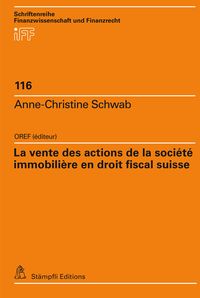 Produktbild: La vente des actions de la soci&eacute;t&eacute; immobili&egrave;re en droit fiscal suisse