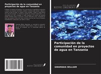 Produktbild: Participaci&oacute;n de la comunidad en proyectos de agua en Tanzania