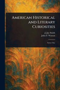 Produktbild: American Historical and Literary Curiosities
