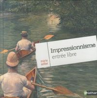 Produktbild: Impressionnisme, entr&eacute;e libre