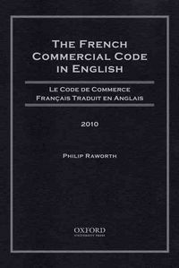 Produktbild: The French Commercial Code in English, 2010: Le Code de Commerce Francais Traduit En Anglais, 2010
