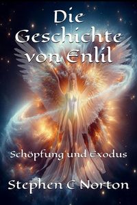 Produktbild: Die Geschichte von Enlil (Die antiken Schriftrollen Romane, #5)