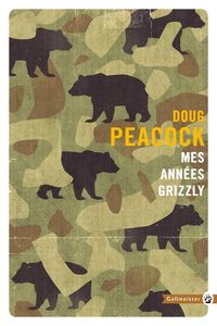 Produktbild: Mes ann&eacute;es grizzly : &agrave; la recherche de l'Am&eacute;rique sauvage