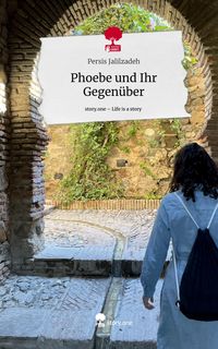 Produktbild: Phoebe und Ihr Gegen&uuml;ber. Life is a Story - story.one