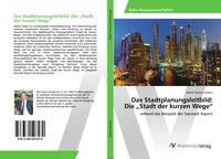 Produktbild: Das Stadtplanungsleitbild: Die "Stadt der kurzen Wege"