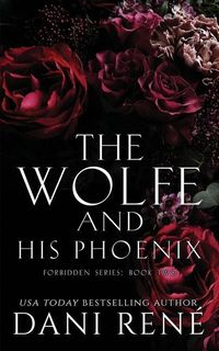 Bild vom Artikel The Wolfe & His Phoenix vom Autor Dani René