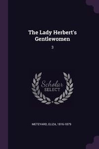 Produktbild: The Lady Herbert's Gentlewomen