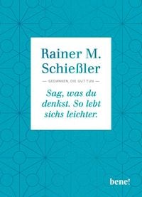 Produktbild: Sag, was du denkst. So lebt sichs leichter.