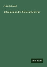 Produktbild: Katechismus der Bibliothekenlehre