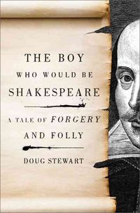 Produktbild: The Boy Who Would Be Shakespeare: A Tale of Forgery and Folly