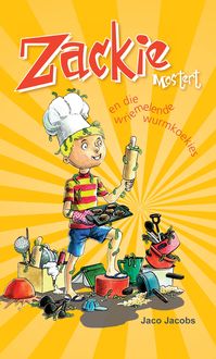 Produktbild: Zackie Mostert en die wriemelende wurmkoekies
